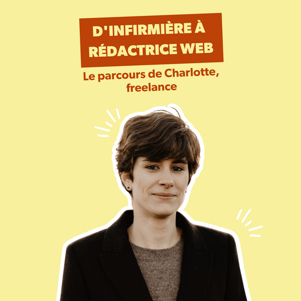 D'infirmière à rédactrice web, la reconversion de Charlotte